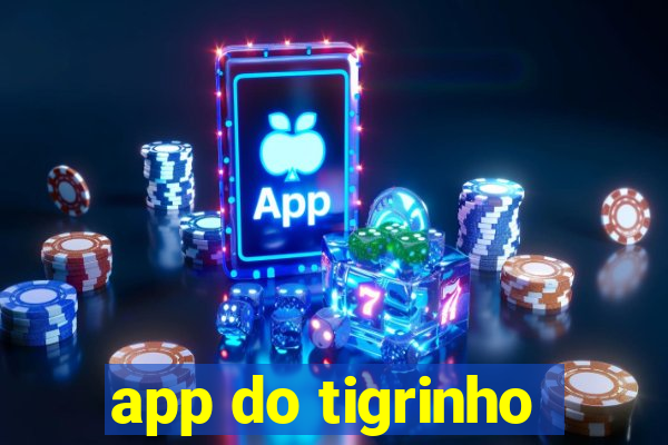 app do tigrinho